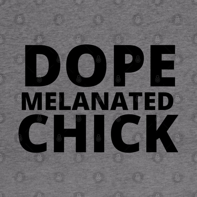 Afrinubi - Dope, Melanated,Chick by Afrinubi™